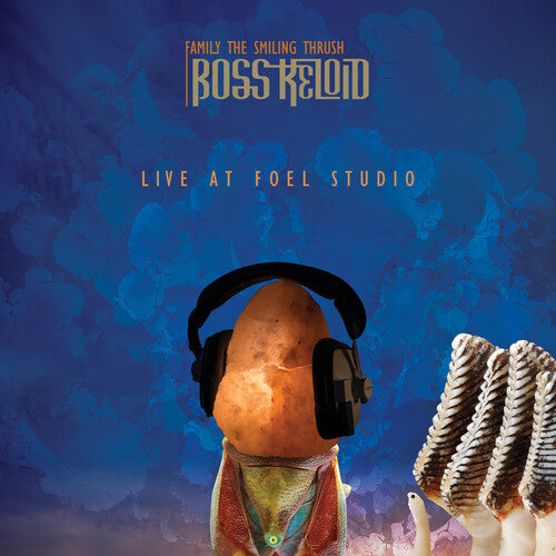 Boss Keloid - Family The Smiling Thrush: Live At Foel Studio - Music CD