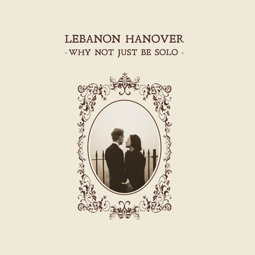 Lebanon Hanover - Why Not Just Be Solo - Music CD