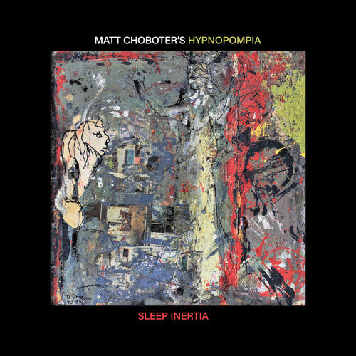 Matt Choboter's Hypnopompia - Sleep Inertia - Music CD