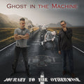 Ghost In The Machine - Journey To The Otherwise - Music CD