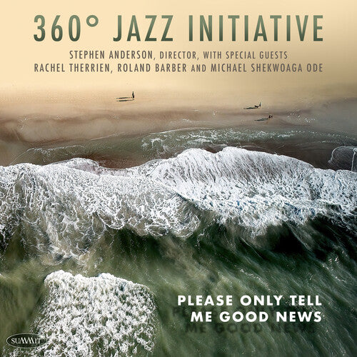 360 Jazz Initiative - Please Only Tell Me Good News - Music CD