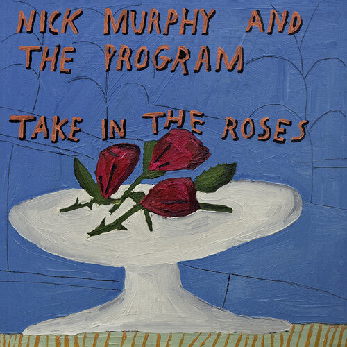 Murphy,nick & The Program - Take In The Roses - Vinyl Record