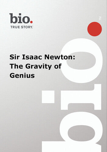 Biography - Biography Sir Isaac Newton: Gravity - Biography - Biography Sir Isaac Newton: Gravity - DVD