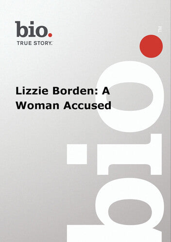 Biography - Lizzie Borden: A Woman Accused - Biography - Lizzie Borden: A Woman Accused - DVD