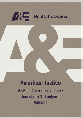 A&e - American Justice: Jonesboro Schoolyard - A&e - American Justice: Jonesboro Schoolyard - DVD