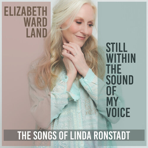 Land,elizabeth Ward - Still Within The Sound Of My Voice - Music CD