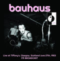 Bauhaus - Live At Tiffany's Glasgow Scotland June 27th 1983 - Vinyl Record
