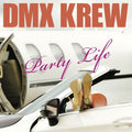Dmx Krew - Party Life - Vinyl Record