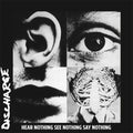 Discharge - Hear Nothing See Nothing Say Nothing - Vinyl Record