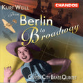 Weill / Center City Brass - From Berlin To Broadway - Music CD