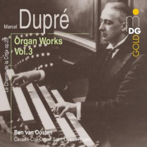Dupre / Van Oosten - Complete Organ Works 3 - Music CD