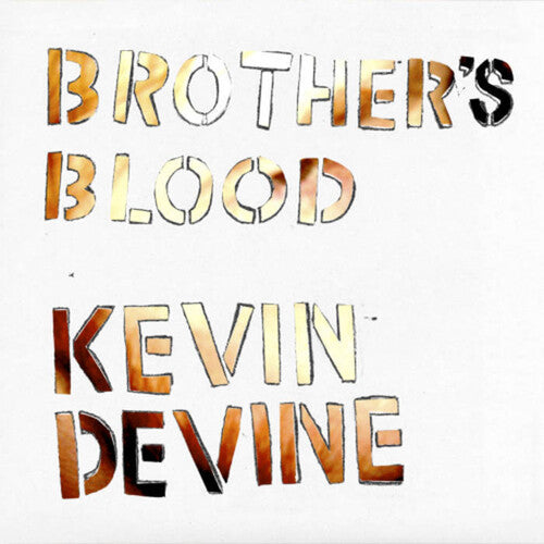 Devine,kevin - Brother's Blood - Ultra Clear - Vinyl Record