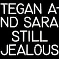 Tegan & Sara - Still Jealous - Music CD
