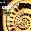 Burger,bob - Domino Effect - Music CD