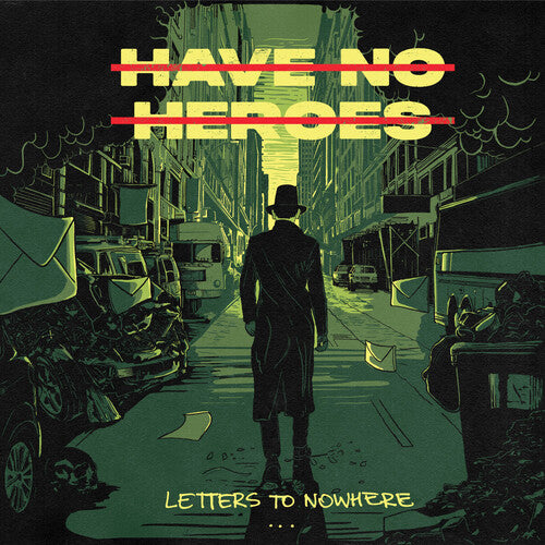 Have No Heroes - Letter To Nowhere - Music CD