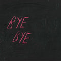 Blood - Bye Bye - Vinyl Record