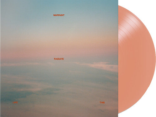 Warpaint - Radiate Like This - Vinyl Record