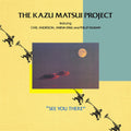 Matsui,kazu Project - See You There - Vinyl Record