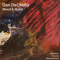 Dechellis,dan - Wood & Metal - Music CD