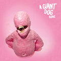 A Giant Dog - Bone - Vinyl Record