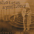Shotgun Symphony - Forget The Rain - Music CD