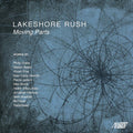 Lakeshore Rush Moving Parts / Various - Lakeshore Rush Moving Parts / Various - Music CD