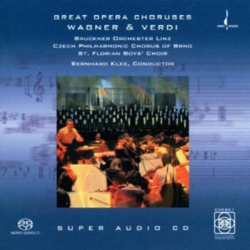 Wagner / Verdi / Bruckner Orchestra / Klee - Great Opera Choruses By Wagner & Verdi - Super Audio CD