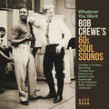 Whatever You Want: Bob Crewe's 60s Soul Sounds - Whatever You Want: Bob Crewe's 60s Soul Sounds - Music CD