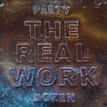 Party Dozen - Real Work - Vinyl Record