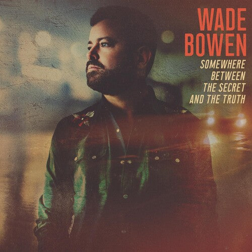 Bowen,wade - Somewhere Between The Secret And The Truth - Music CD