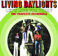 Living Daylights - Let's Live For Today: Complete Recordings - Music CD