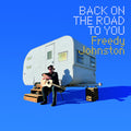 Johnston,freedy - Back On The Road To You - Vinyl Record