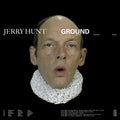 Hunt,jerry - Ground: Five Mechanic Convention Streams - Vinyl Record