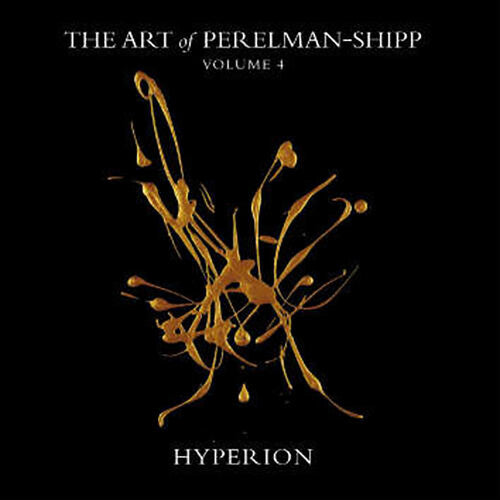 Perelman,ivo - Art Of Perelman - Shipp Volume 4 Hyperion - Music CD