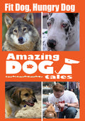 Amazing Dog Tales - Fit Dog, Hungry Dog - Amazing Dog Tales - Fit Dog, Hungry Dog - DVD