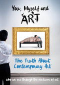 You, Myself And Art - The Truth About Contemp - You, Myself And Art - The Truth About Contemp - DVD