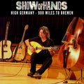 Show Of Hands - High Germany: 900 Miles To Bremen - Music CD