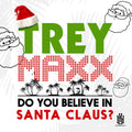 Maxx,trey - Do You Believe In Santa Claus? - Music CD