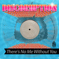 Discoruption - There's No Me Without You - Music CD