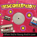 Discoruption - When You're Young And In Love - Music CD