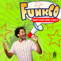 Funkco - Don't Stop Now I Like It - Music CD