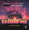 Schmidt, Markus / Lennox, Karl - Excuse Me (i'm Having Some Fun) - Music CD