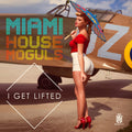Miami House Moguls - Get Lifted - Music CD