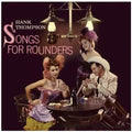 Thompson,hank - Songs For Rounders-at The Golden Nugget - Music CD