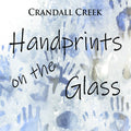 Crandall Creek - Handprints On The Glass - Music CD