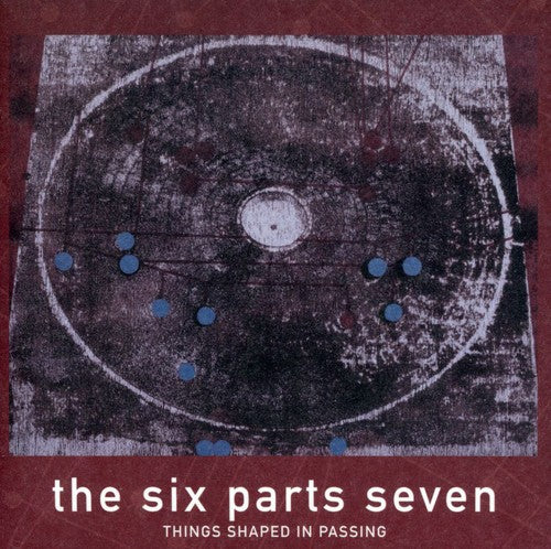 Six Parts Seven - Things Shaped In Passing - Music CD
