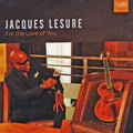 Lesure,jacques - For The Love Of You - Music CD