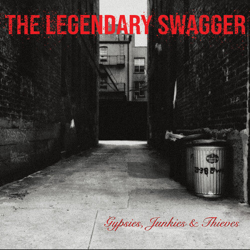 Legendary Swagger - Gypsies Junkies & Thieves - Music CD