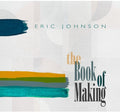 Johnson,eric - Book Of Making - Music CD