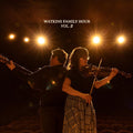 Watkins Family Hour, Vol. II [LP] Vinyl Record
